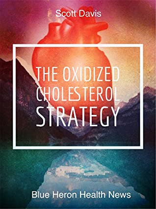 The Oxidized Cholesterol Strategy Book by Scott Davis